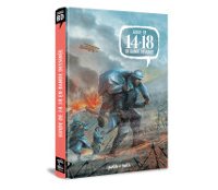 Le guide de 14-18 - Par Frédéric Chabaud & Julien Monier - Éditions Petit à Petit