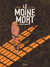Le Moine mort - Par Jean-David Morvan et Scietronc - Glénat