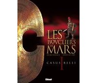 Les Boucliers de Mars, tomes 1, 2 & 3 - Par Christian Gine & Gilles Chaillet - Glénat