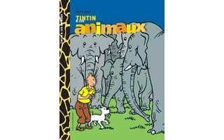 Tintin et les Animaux - Par Gérard Lippert - Moulinsart