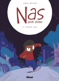 "Nas, poids plume" : des albums généreux et profonds - Par Ismaël Meziane - Glénat