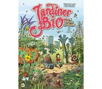 Jardiner Bio : la méthode en bandes dessinées