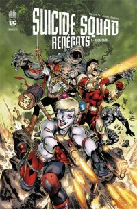Suicide Squad Renégat T1 - Par Tom Taylor & Bruno Redondo - Urban Comics