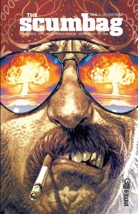The Scumbag T. 1 : Cocaïnefinger - Par Rick Remender - Lewis Larosa & Andrew Robinson - Urban Comics