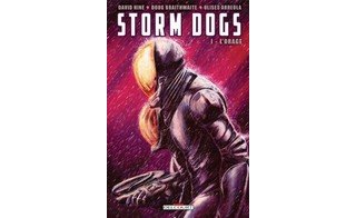 Storm Dogs T1 - Par David Hine et Doug Braithwaite (trad. Nick Meylaender) - Delcourt