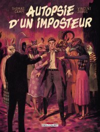 Autopsie d'un imposteur - Par Vincent Zabus & Thomas Campi - Delcourt