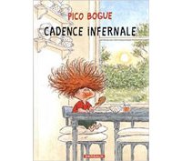 Pico Bogue T7 - Cadence infernale - Par Dominique Roque et Alexis Dormal - Ed. Dargaud