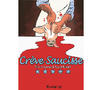 Crève Saucisse – Par S. Hureau & P. Rabaté – Futuropolis