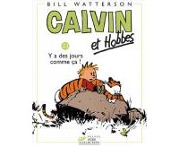 Calvin & Hobbes T.23 - Y'a des jours comme ça ... - Par Bill Watterson - Éditions Hors Collection