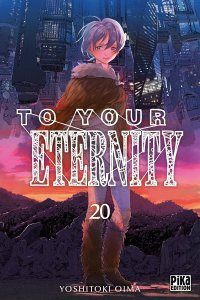 To Your Eternity T. 20 - Par Yoshitoki Oima - Pika Édition