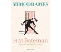 Mimodrames - H. M. Bateman - Actes Sud-l'AN2