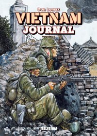 Vietnam Journal Vol. 5 – L'offensive du Têt, 1968 par Don Lomax – Éd. Delirium