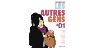 Les Autres Gens, tome 1 - Par Thomas Cadène et divers dessinateurs - Dupuis