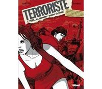 Le Terroriste, T1 « Paris : les nouvelles années de plomb », par JC Bartoll & P. Rovero - Glénat