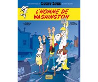 Lucky Luke – « L'Homme de Washington » - Par Gerra et Achdé – Lucky Comics