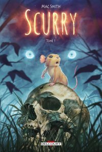 Scurry T.1 - Par Mac Smith - Delcourt Comics