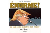 Énorme – 30 ans de BD-enquête sur Trump ! Par G. B. Trudeau – Hachette Comics