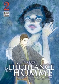 La Déchéance d'un homme T. 2 - Par Junji Itô - Delcourt/Tonkam