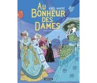 Au Bonheur des Dames - Par Agnès Maupré d'après Emile Zola - Casterman