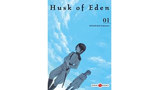 Husk of Eden - Tomes 1 et 2 - Par Yoshinori Kisaragi - Doki-Doki