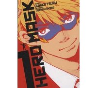 Hero Mask T1 - Par Yumika Tsuru et Takashi Okabe - Tonkam