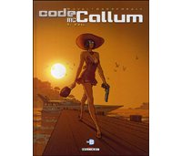 Code Mc Callum - T3 : Exil - Par Duval & Cassegrain - Delcourt