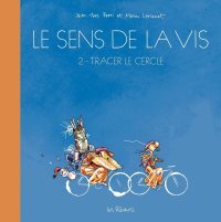Le Sens de la vis T2 – Par Ferri & Larcenet – Editions Les Rêveurs