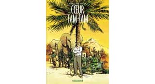 « Cœur Tam-Tam » de Tonino Benacquista et Olivier Berlion - Editions Dargaud
