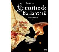 Le Maître de Ballantraë T.1 - Par Hippolyte - Denoël Graphic