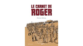 Le Carnet de Roger – Par Florent Silloray – Sarbacane