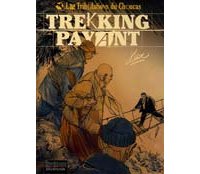 Les Tribulations du Choucas - T1 : Trekking Payant - Par Lax - Dupuis