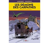 Les Démons des Carpathes – T1 : Le Testament du Comte Brasov – Par Chanoinat, Marniquet & Galopin - Delcourt
