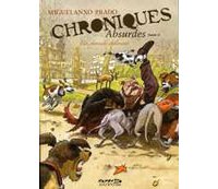 « Chroniques absurdes - Tome 1 : Un Monde délirant. » - M. Prado - Dupuis