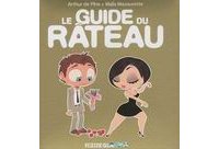 Le Guide du râteau - Par Arthur de Pins & Maïa Mazaurette - Fluide Glamour