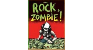 Rock, Zombie ! - Par Tanxxx - Editions Les Requins Marteaux