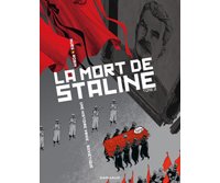 La Mort de Staline, T2 – Par Th. Robin & F. Nury – Dargaud