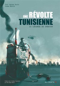 "Une révolte tunisienne" : quand les mythes transforment l'histoire