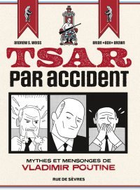 Tsar par accident - Par Andrew S. Weiss et Brian Brown - Editions Rue de Sèvres