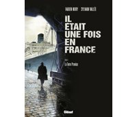 Il était une fois en France – Tome 6 : La Terre Promise – Par Sylvain Vallée et Fabien Nury – Glénat