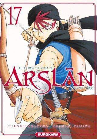 The Heroic Legend of Arslan, T. 17 — Par Hiromu Arakawa & Yoshiki Tanaka — Éd. Kurokawa