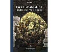 Israël - Palestine : la vision intérieure du conflit