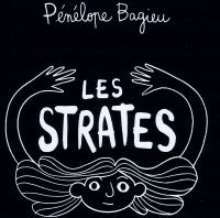 Les Strates - Par Pénélope Bagieu - Gallimard