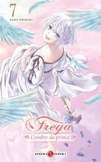 Freya : L'Ombre du prince T. 7 & T. 8 - Par Keiko Ishihara - Éd. Doki Doki