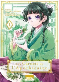Les Carnets de l'apothicaire T. 1 - Par Natsu Hyuuga, Itsuki Nanao & Nekokurage - Ki-oon