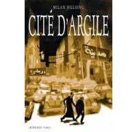 Cité d'Argile - Par Milan Hulsing - Actes Sud / L'An 2