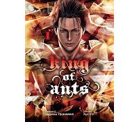 King of ants T1 & T2 - Par Nagahisa Tsukawaki & Ryu Itô - Komikku Editions