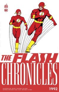 The Flash Chronicles 1992 - Par Mark Waid & Gerard Jones - Urban Comics
