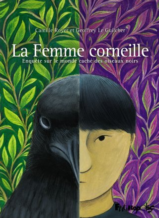 La Femme Corneille — Par Camille Royer & Geoffrey Le Guilcher — Éd. Futuropolis