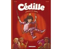 Cédille, tomes 1 & 2 - Par Cécile & Marc Cantin - Le Lombard