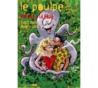 Le Poulpe - Pieuvre à la Pouy - par Francis Mizio et Florence Cestac - 6 Pieds sous Terre